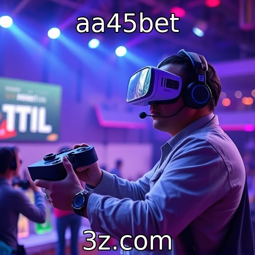 aa45bet | Impacto da realidade virtual na experiência gamer