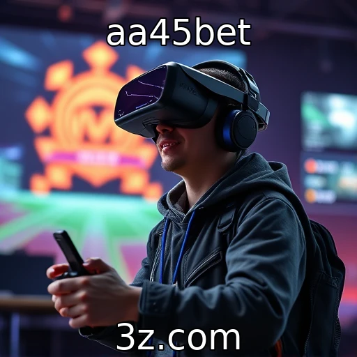 aa45bet - Como a realidade virtual está mudando a experiência gamer